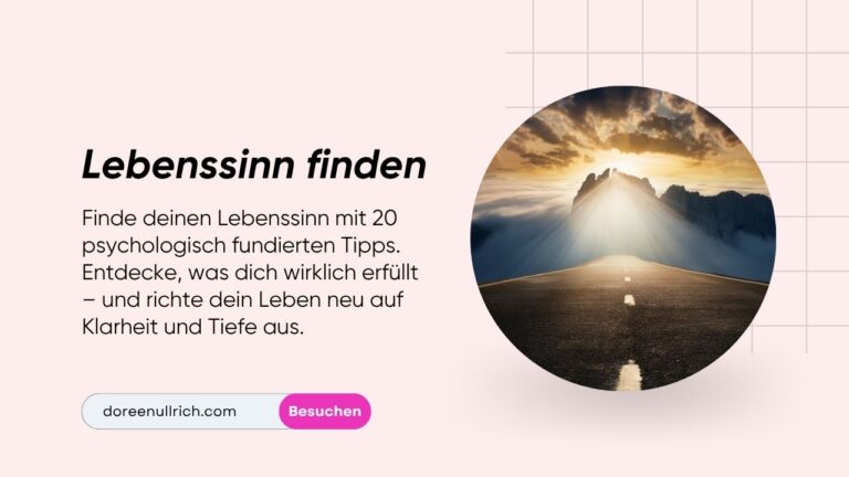 Lebenssinn finden: 20 kraftvolle Tipps für mehr Tiefe und Richtung im Leben