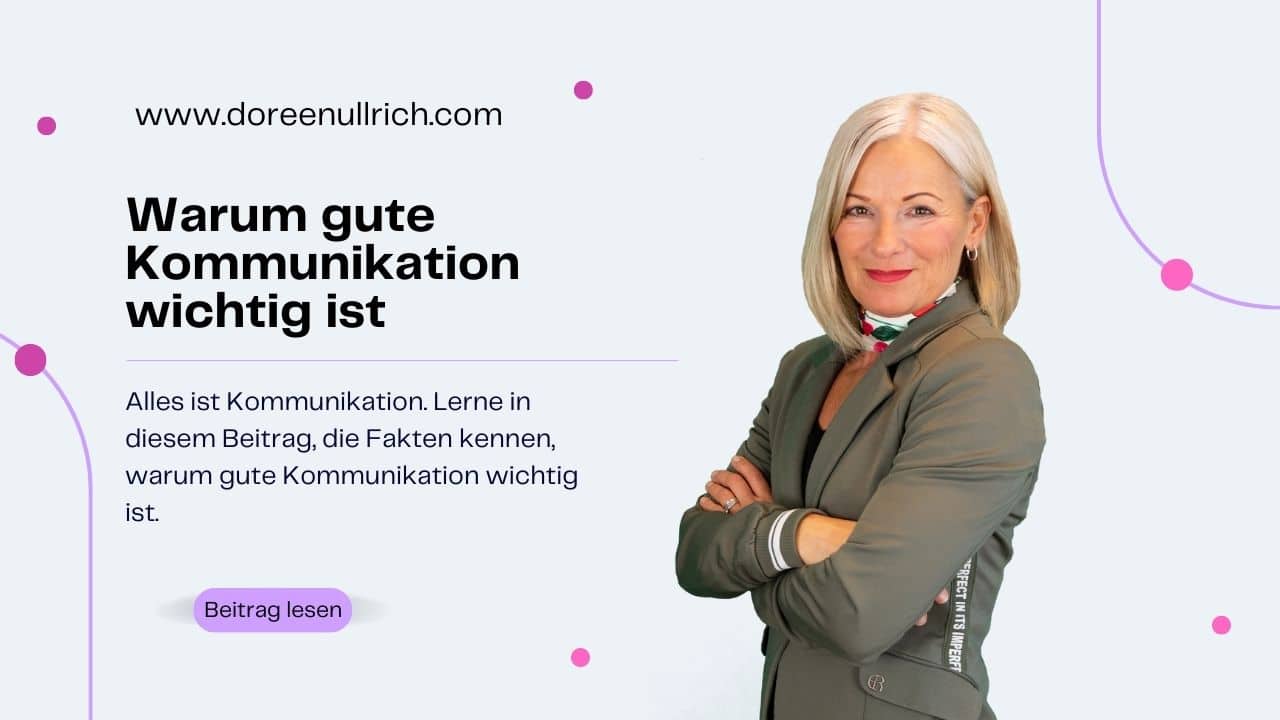 Warum gute Kommunikation wichtig ist Doreen Ullrich