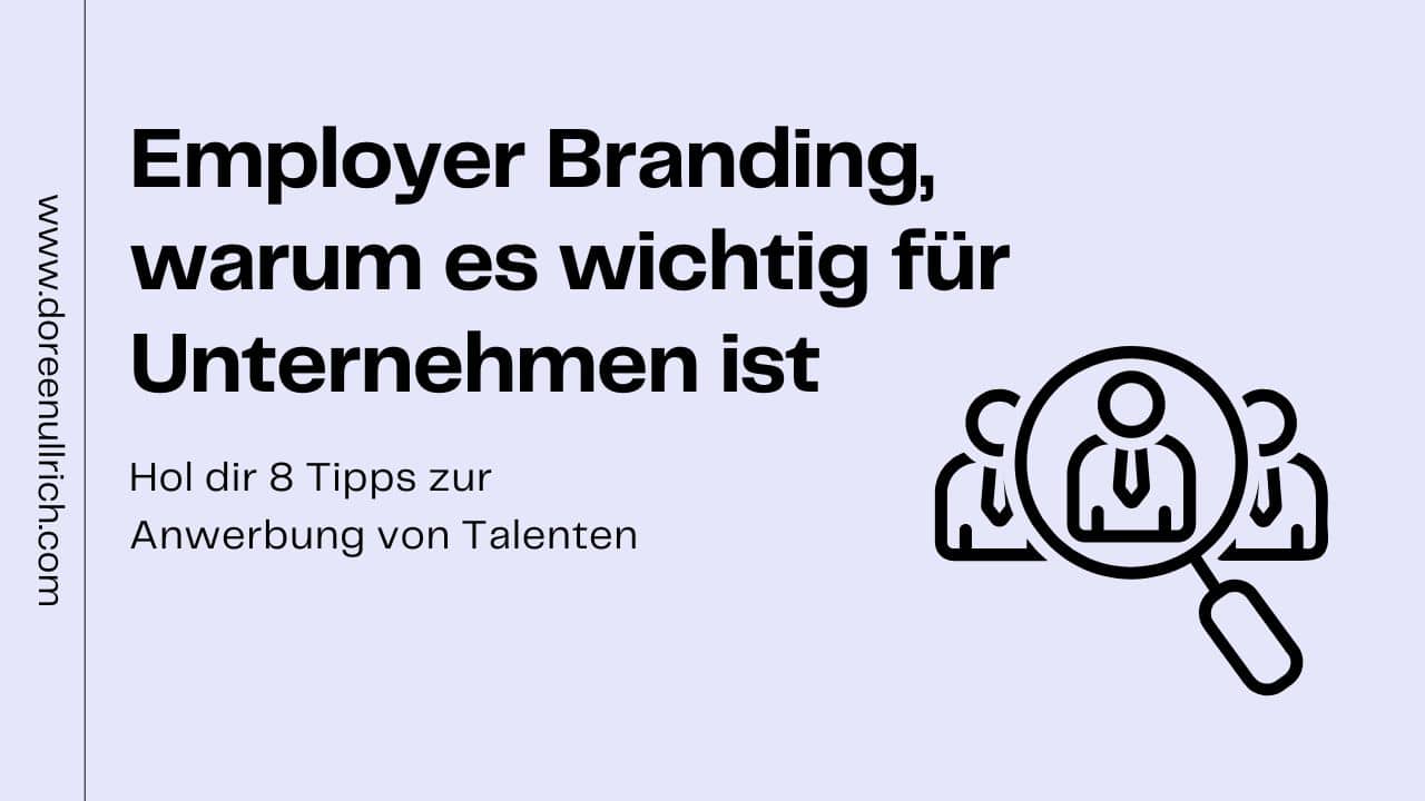 Employer Branding 8 Tipps zur Anwerbung von Talenten Doreen Ullrich Brand Marketing