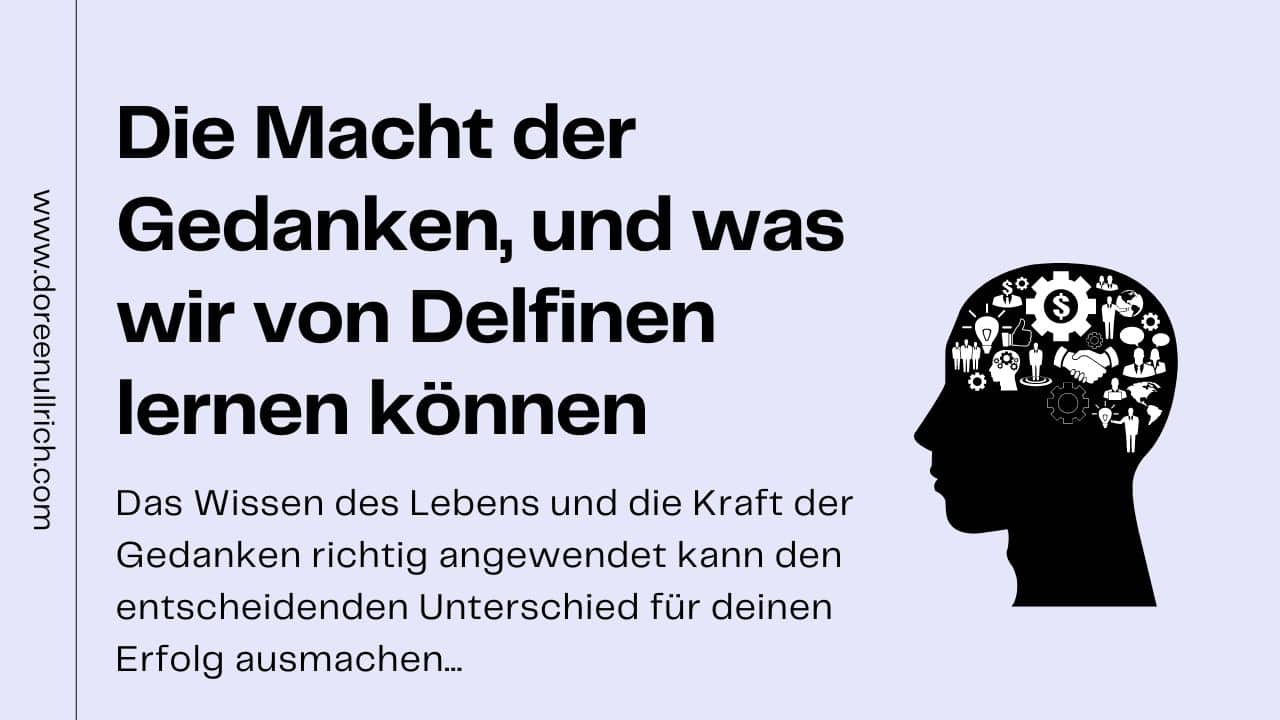 Die Macht der Gedanken und Delfine Doreen Ullrich