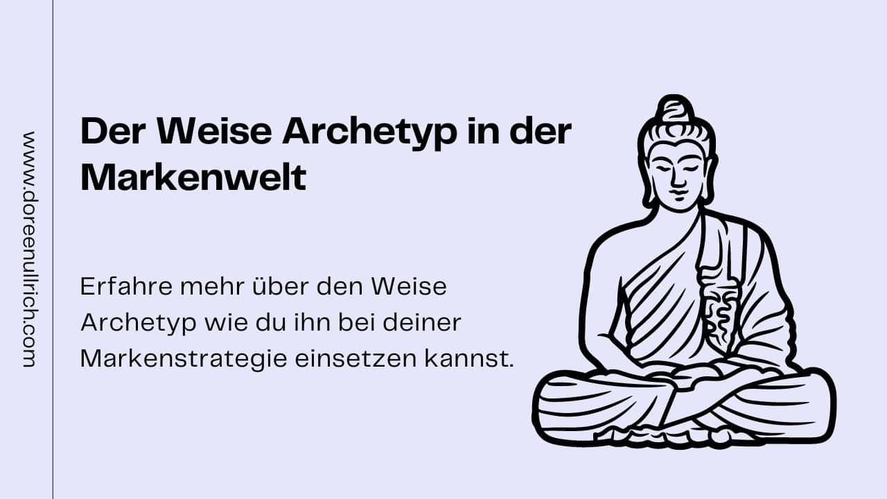 Der Weise Archetyp in der Markenwelt Doreen Ullrich Blog