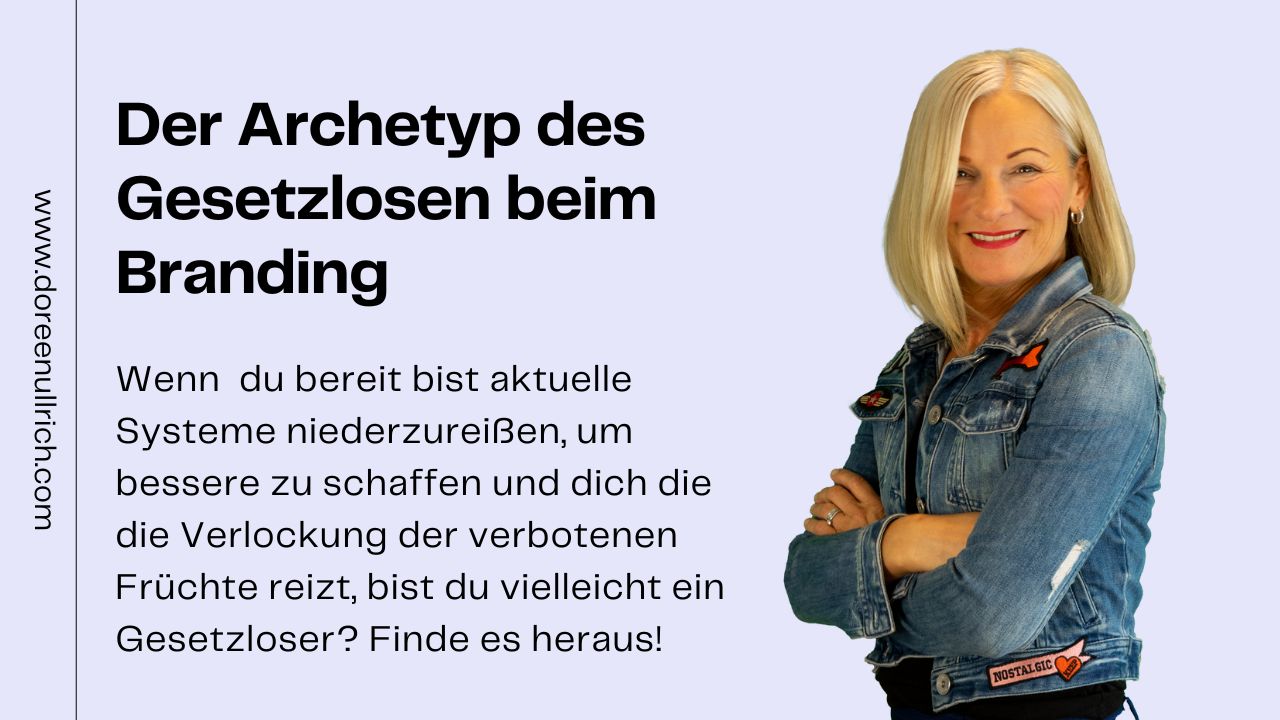 Der Archetyp des Gesetzlosen beim Branding Doreen Ullrich