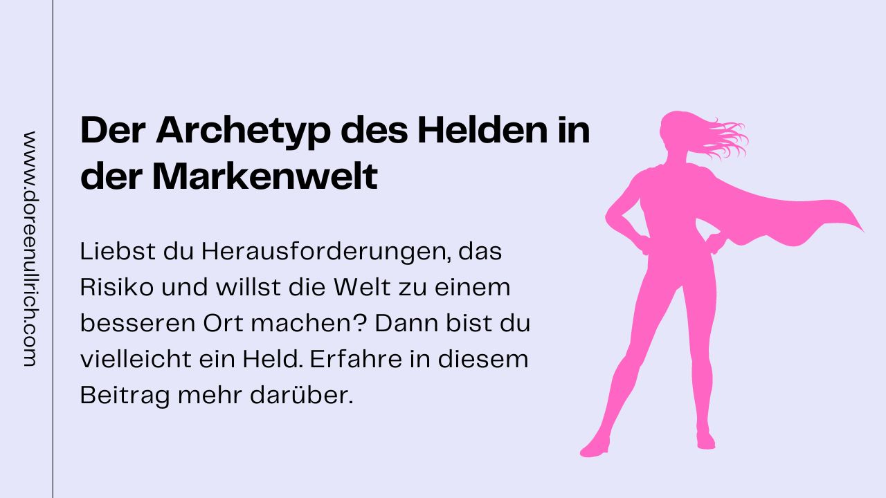 Der Archetyp des Helden in der Markenwelt Doreen Ullrich Brand Marketing