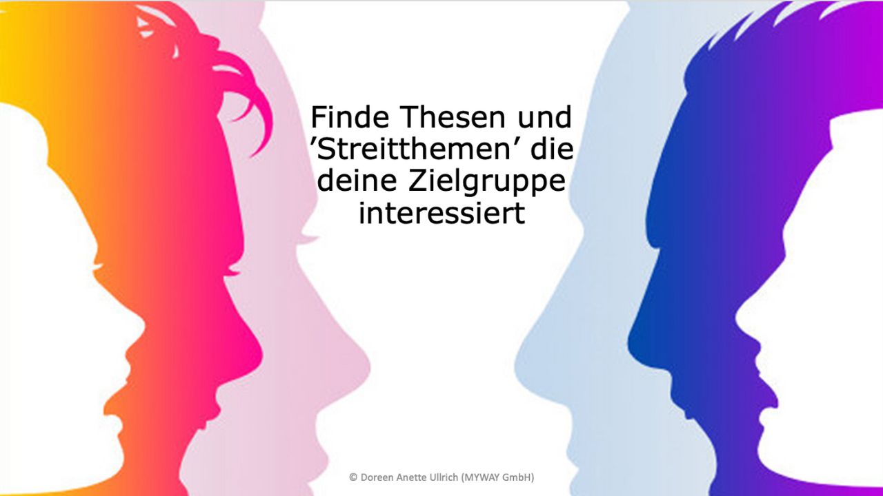 Zielgruppe finden_Thesen und Streitthmen, die die Zielgruppe interessiert Doreen Ullrich