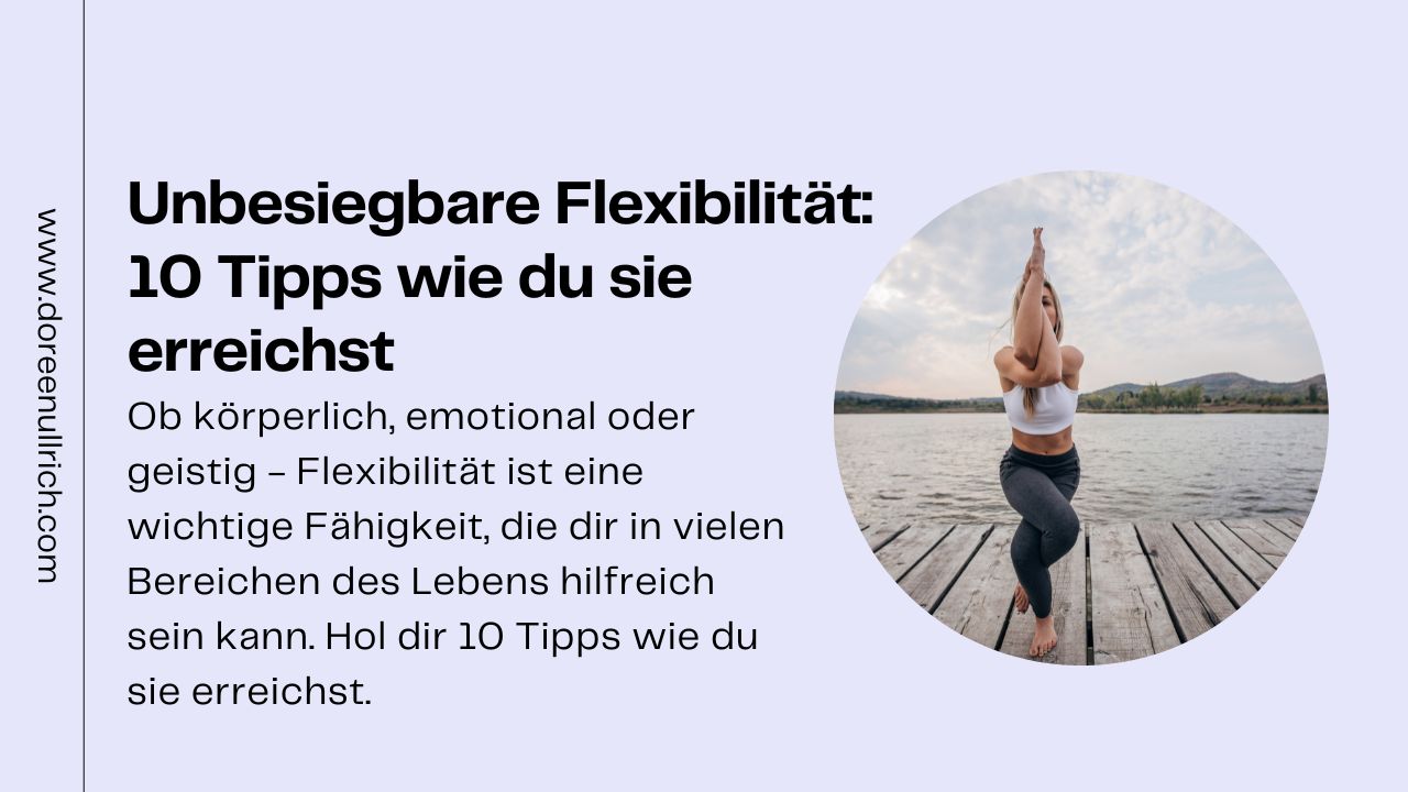 Flexibilität 10 Tipps wie du sie erreichst Doreen Ullrich