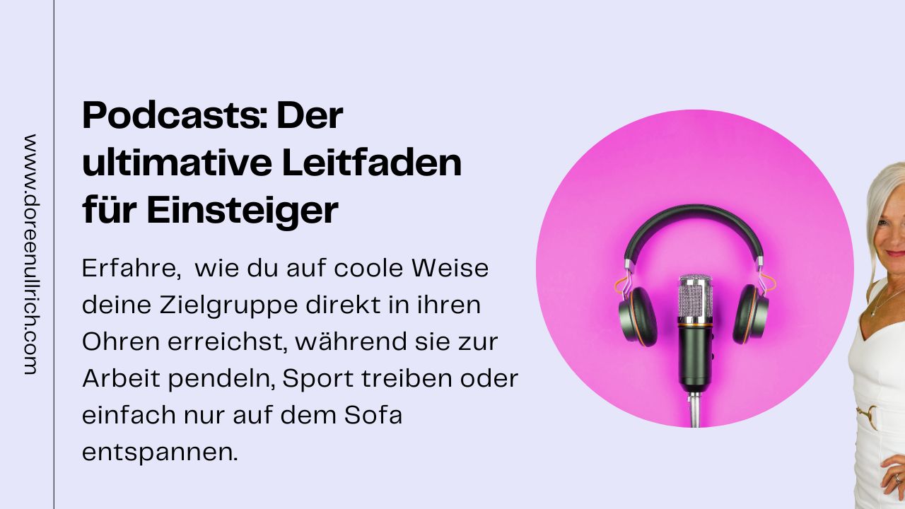 Podcasts - der ultimative Leitfaden für Einsteiger Doreen Ullrich Blog