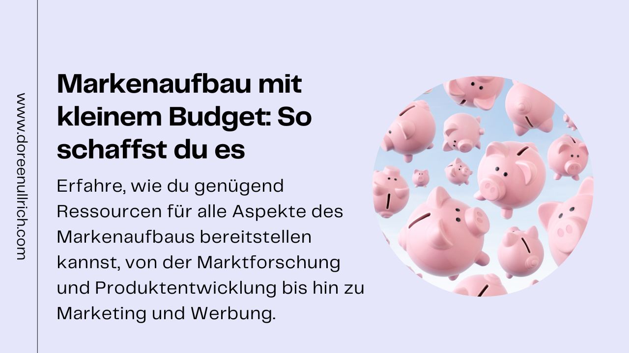 Markenaufbau mit kleinem Budget Doreen Ullrich Blog